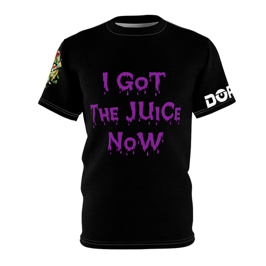 I got Da Juice Now DOPiFiED Tee