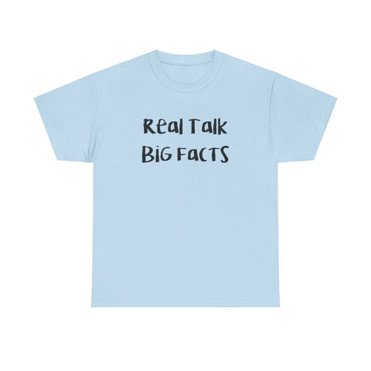 RealTalk BigFacts Unisex Heavy Cotton Tee