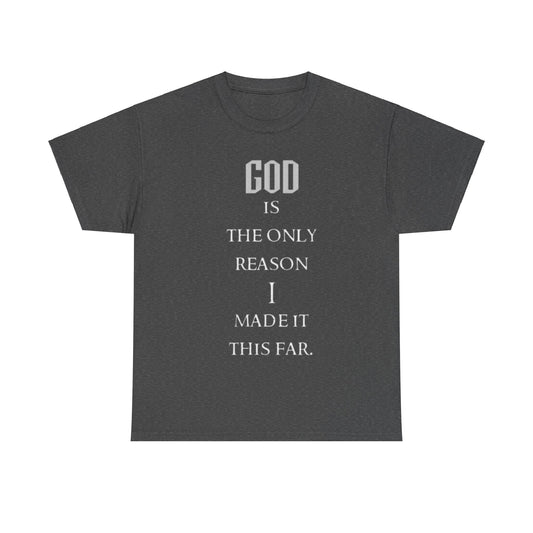 God The Reason Unisex Heavy Cotton Tee