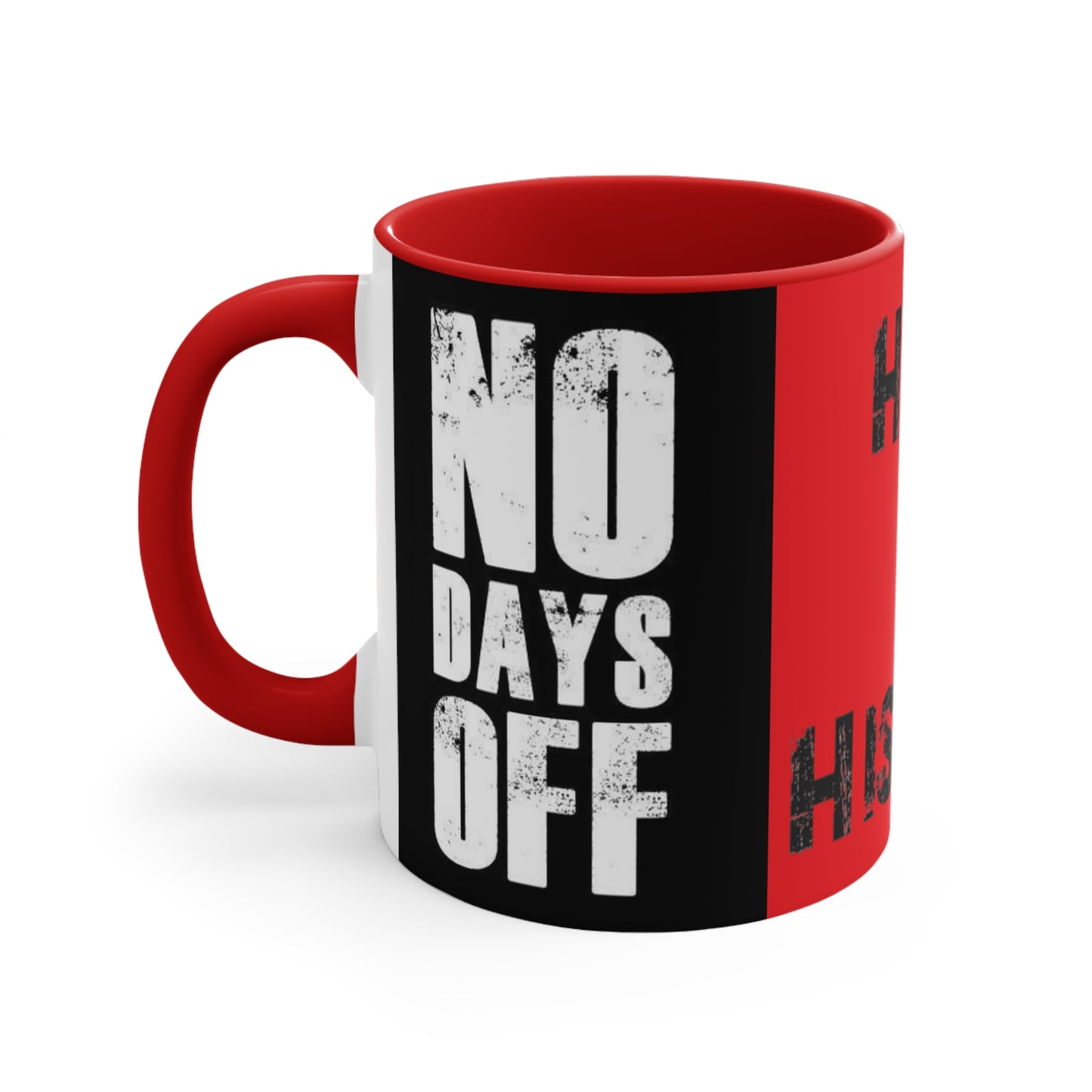 Unique Inspirational 11oz Accent Mug - "Hood 2 History" & "No Days Off" | Perfect for Coffee Lovers, Gifts, Decor, Motivational