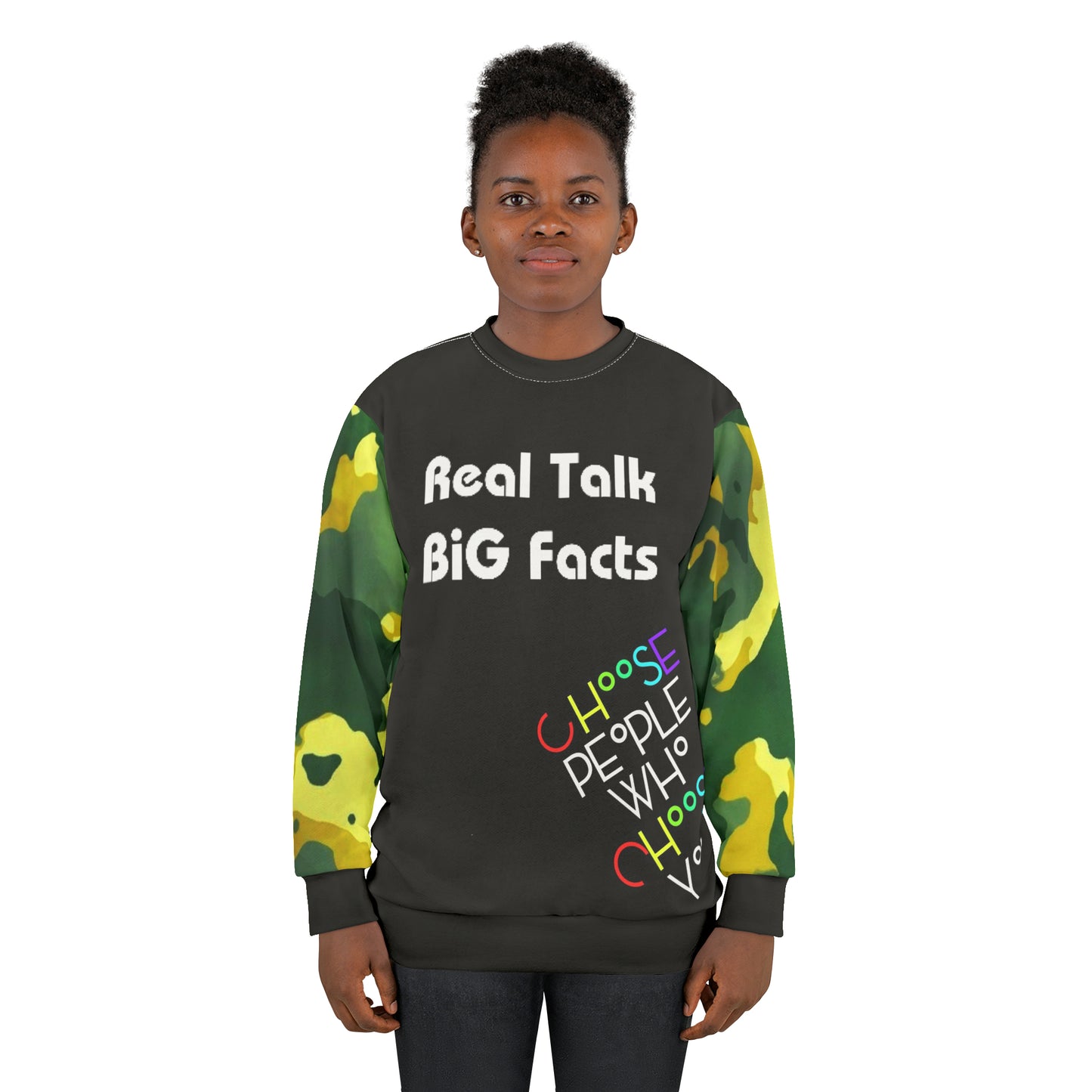 Real Talk BiG Facts “Choose People Who Choose You “ Unisex Sweatshirt