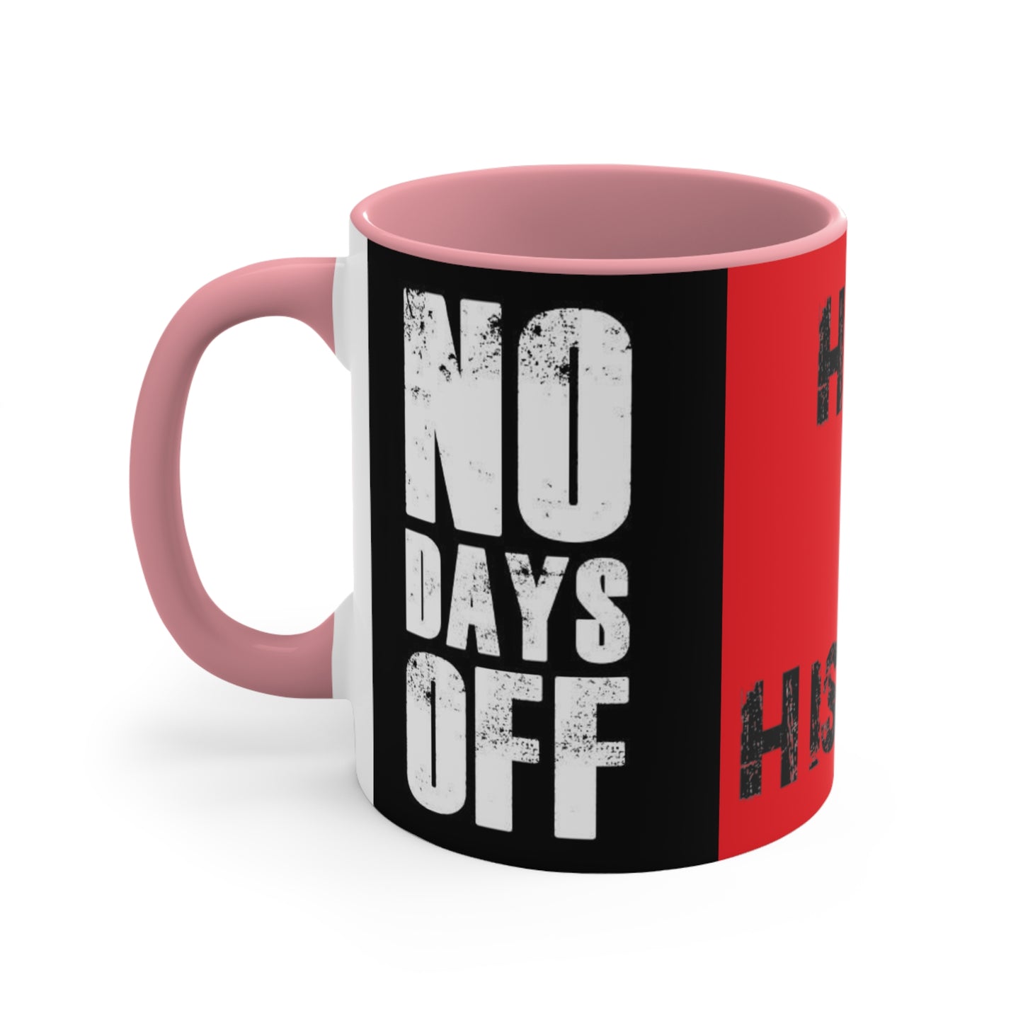 Unique Inspirational 11oz Accent Mug - "Hood 2 History" & "No Days Off" | Perfect for Coffee Lovers, Gifts, Decor, Motivational