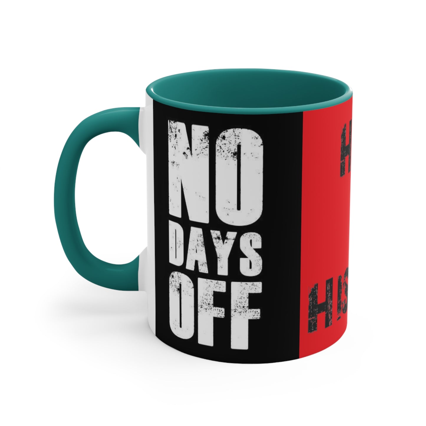 Unique Inspirational 11oz Accent Mug - "Hood 2 History" & "No Days Off" | Perfect for Coffee Lovers, Gifts, Decor, Motivational