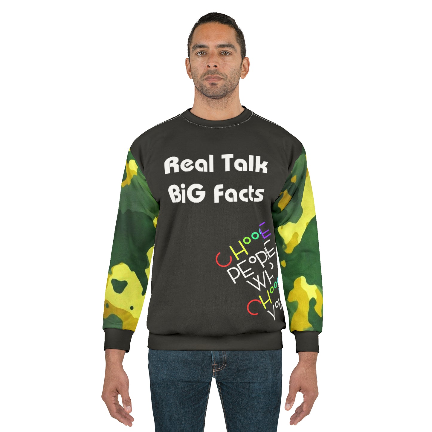 Real Talk BiG Facts “Choose People Who Choose You “ Unisex Sweatshirt