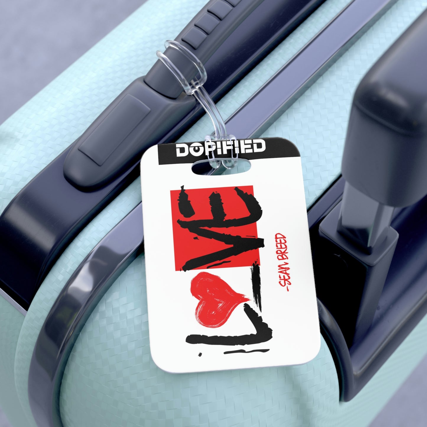 Safe Travels ❤️ From Sean Breed & DOPiFiED UNiTY Bag Tag